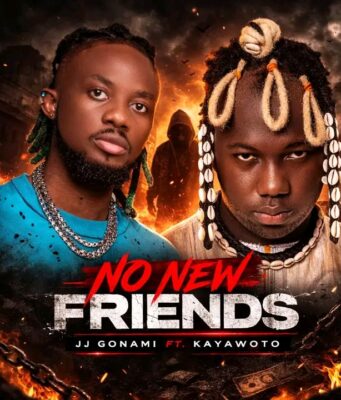 JJ Gonami_No New Friends ft Kayawoto | GHKNOBS