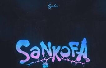 Gyakie_Sankofa || GHKNOBS